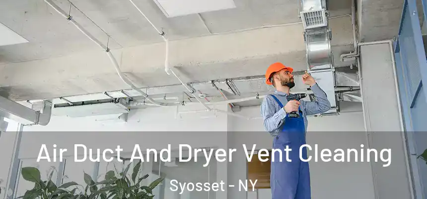 Air Duct And Dryer Vent Cleaning Syosset - NY