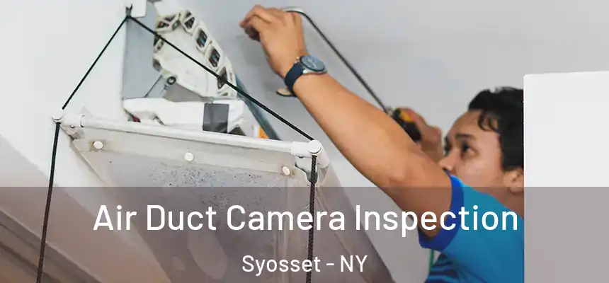 Air Duct Camera Inspection Syosset - NY