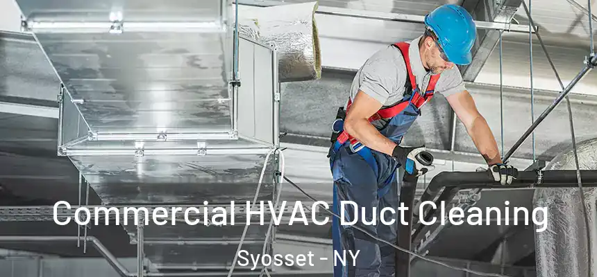  Commercial HVAC Duct Cleaning Syosset - NY