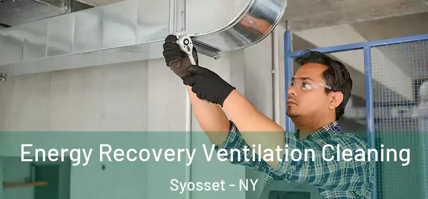 Energy Recovery Ventilation Cleaning Syosset - NY