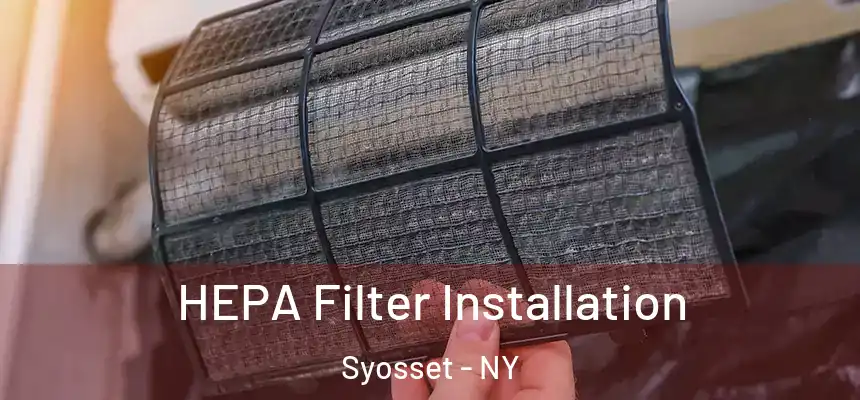 HEPA Filter Installation Syosset - NY