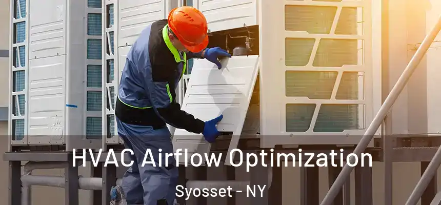  HVAC Airflow Optimization Syosset - NY