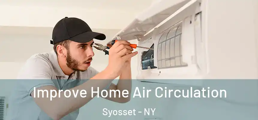  Improve Home Air Circulation Syosset - NY