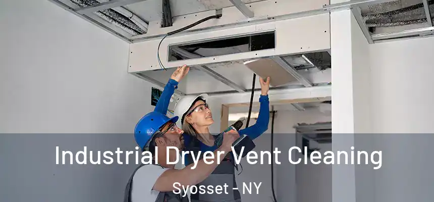 Industrial Dryer Vent Cleaning Syosset - NY