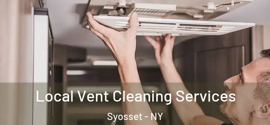 Local Vent Cleaning Services Syosset - NY