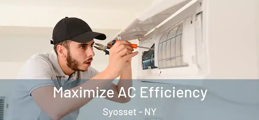  Maximize AC Efficiency Syosset - NY