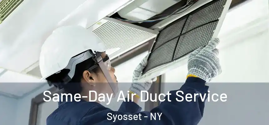 Same-Day Air Duct Service Syosset - NY