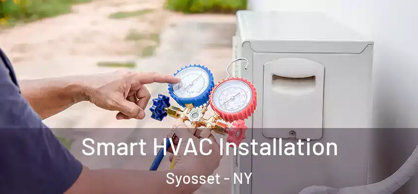 Smart HVAC Installation Syosset - NY