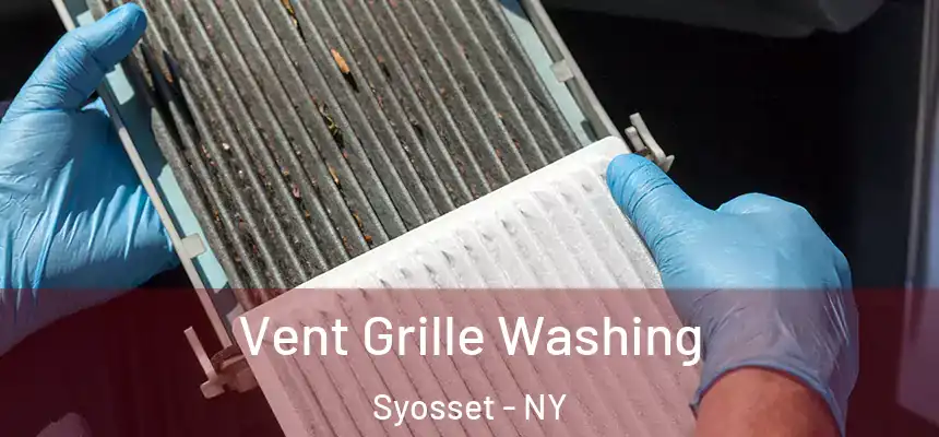 Vent Grille Washing Syosset - NY