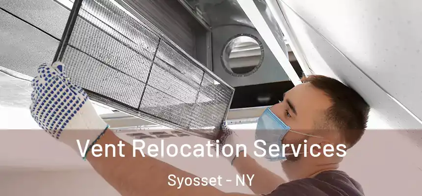  Vent Relocation Services Syosset - NY